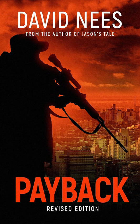 Payback: a Sniper Seeking Revenge Terrorizes the Mob (Assassin Series Book 1)