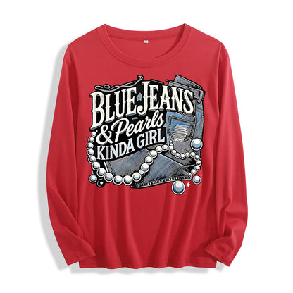 100% Cotton "Blue Jeans & Pearls Kinda Girl Graphic" Long - Sleeve T - Shirt, Multi - Colors