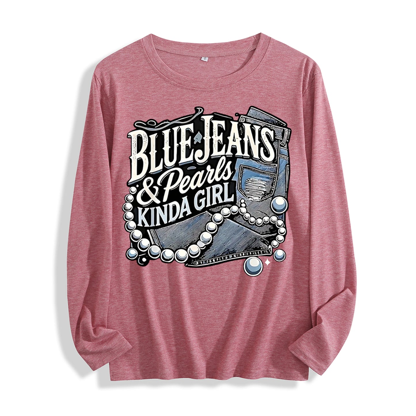100% Cotton "Blue Jeans & Pearls Kinda Girl Graphic" Long - Sleeve T - Shirt, Multi - Colors