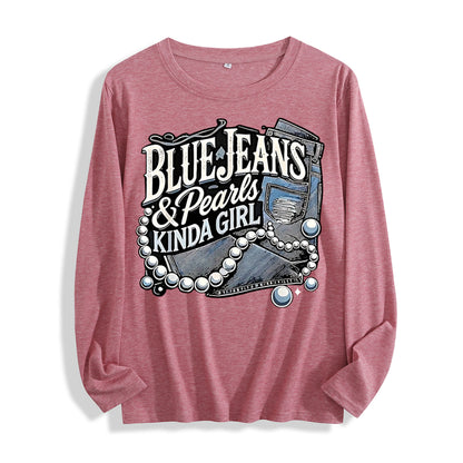 100% Cotton "Blue Jeans & Pearls Kinda Girl Graphic" Long - Sleeve T - Shirt, Multi - Colors