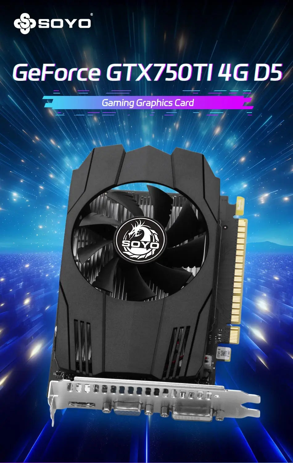 SOYO Graphics Cards NVIDIA GeForce GTX 750TI 4G GDDR5 128bit HDMI compatibili DVI*1 VGA*1 Video Card For Desktop Gaming Computer